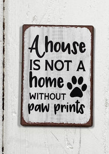 Paw Print Magnet - A House is not a Home without Paw Prints