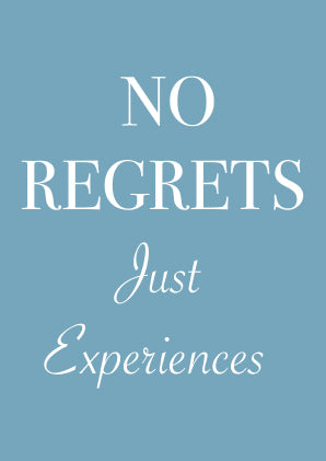 No Regrets Just Experiences - A4 Print